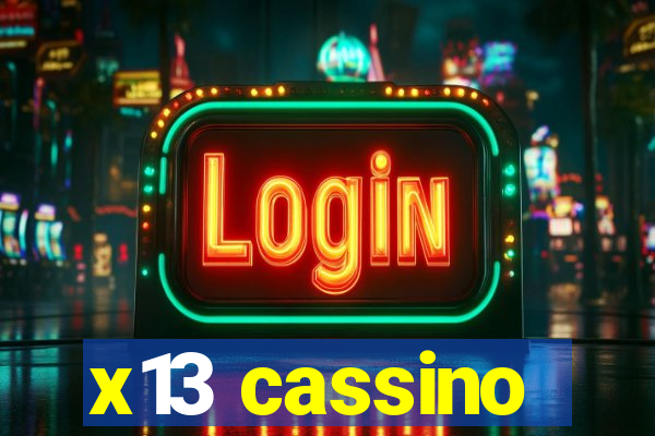 x13 cassino